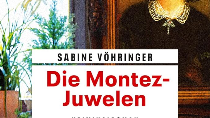 Kriminalroman „Die Montez-Juwelen“